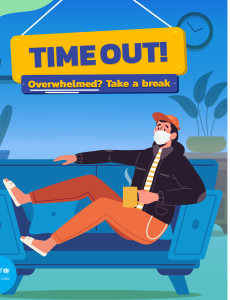 Overhelmed? Take A Break